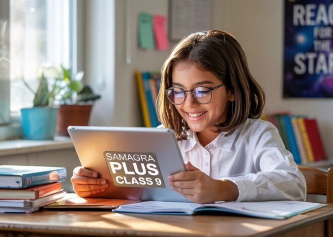 Samagra Plus Class 9: Your Ultimate Success Guide for Better Grades